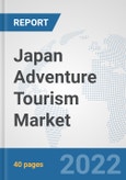 Japan Adventure Tourism Market: Prospects, Trends Analysis, Market Size and Forecasts up to 2028- Product Image