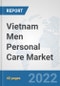 Vietnam Men Personal Care Market: Prospects, Trends Analysis, Market Size and Forecasts up to 2028 - Product Thumbnail Image