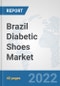 Brazil Diabetic Shoes Market: Prospects, Trends Analysis, Market Size and Forecasts up to 2028 - Product Thumbnail Image