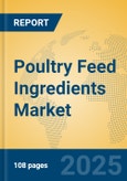 Poultry Feed Ingredients Market Insights 2025, Analysis and Forecast to 2030, by Manufacturers, Regions, Technology, Application, Product Type- Product Image