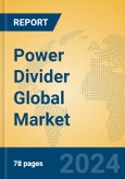 Power Divider Global Market Insights 2024, Analysis and Forecast to 2029, by Manufacturers, Regions, Technology, Application, Product Type- Product Image