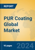 PUR Coating Global Market Insights 2024, Analysis and Forecast to 2029, by Manufacturers, Regions, Technology, Product Type- Product Image