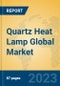 Quartz Heat Lamp Global Market Insights 2023, Analysis and Forecast to 2028, by Manufacturers, Regions, Technology, Application, Product Type - Product Thumbnail Image