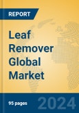 Leaf Remover Global Market Insights 2024, Analysis and Forecast to 2029, by Manufacturers, Regions, Technology, Application, Product Type- Product Image