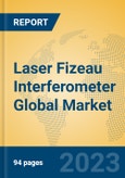 Laser Fizeau Interferometer Global Market Insights 2023, Analysis and Forecast to 2028, by Manufacturers, Regions, Technology, Application, Product Type- Product Image
