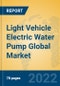 Light Vehicle Electric Water Pump Global Market Insights 2022, Analysis and Forecast to 2027, by Manufacturers, Regions, Technology, Application, Product Type - Product Thumbnail Image