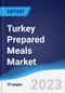 Turkey Prepared Meals Market Summary, Competitive Analysis and Forecast to 2027 - Product Thumbnail Image