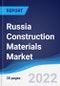 Russia Construction Materials Market Summary, Competitive Analysis and Forecast, 2017-2026 - Product Thumbnail Image