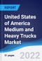 United States of America (USA) Medium and Heavy Trucks Market Summary, Competitive Analysis and Forecast, 2017-2026 - Product Thumbnail Image