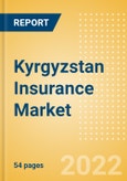 Kyrgyzstan Insurance Market Size by Segment (Life, General and Reinsurance), Trends, Competitive Landscape and Forecast, 2022-2026- Product Image