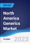 North America Generics Market Summary, Competitive Analysis and Forecast to 2027 - Product Thumbnail Image