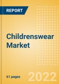 Childrenswear Market Size and Trend Analysis by Category (Girlswear, Boyswear, Babywear), Product Subsegment, Price Positioning, Retail Channel, Region, Consumer Attitudes, Key Brands and Forecast, 2022-2025- Product Image