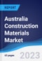 Australia Construction Materials Market Summary, Competitive Analysis and Forecast to 2027 - Product Thumbnail Image