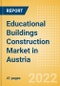 Educational Buildings Construction Market in Austria - Market Size and Forecasts to 2026 (including New Construction, Repair and Maintenance, Refurbishment and Demolition and Materials, Equipment and Services costs) - Product Thumbnail Image