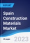 Spain Construction Materials Market Summary, Competitive Analysis and Forecast to 2027 - Product Thumbnail Image
