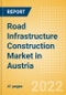 Road Infrastructure Construction Market in Austria - Market Size and Forecasts to 2026 (including New Construction, Repair and Maintenance, Refurbishment and Demolition and Materials, Equipment and Services costs) - Product Thumbnail Image
