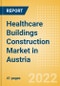 Healthcare Buildings Construction Market in Austria - Market Size and Forecasts to 2026 (including New Construction, Repair and Maintenance, Refurbishment and Demolition and Materials, Equipment and Services costs) - Product Thumbnail Image