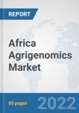 Africa Agrigenomics Market: Prospects, Trends Analysis, Market Size and Forecasts up to 2028- Product Image