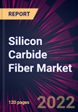 Silicon Carbide Fiber Market 2022-2026- Product Image