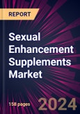 Sexual Enhancement Supplements Market 2024-2028- Product Image