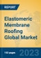 Elastomeric Membrane Roofing Global Market Insights 2023, Analysis and Forecast to 2028, by Manufacturers, Regions, Technology, Application, Product Type - Product Thumbnail Image