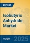 Isobutyric Anhydride Market Insights 2025, Analysis and Forecast to 2030, by Manufacturers, Regions, Technology, Application - Product Image