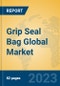 Grip Seal Bag Global Market Insights 2023, Analysis and Forecast to 2028, by Manufacturers, Regions, Technology, Product Type - Product Image