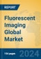 Fluorescent Imaging Global Market Insights 2024, Analysis and Forecast to 2029, by Manufacturers, Regions, Technology, Application - Product Image