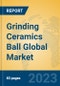 Grinding Ceramics Ball Global Market Insights 2023, Analysis and Forecast to 2028, by Manufacturers, Regions, Technology, Product Type - Product Image