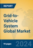 Grid-to-Vehicle System Global Market Insights 2024, Analysis and Forecast to 2029, by Manufacturers, Regions, Technology, Application, Product Type- Product Image