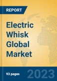 Electric Whisk Global Market Insights 2024, Analysis and Forecast to 2029, by Manufacturers, Regions, Technology, Application, Product Type- Product Image