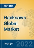 Hacksaws Global Market Insights 2022, Analysis and Forecast to 2027, by Manufacturers, Regions, Technology, Application, Product Type- Product Image