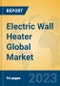 Electric Wall Heater Global Market Insights 2023, Analysis and Forecast to 2028, by Manufacturers, Regions, Technology, Application, Product Type - Product Thumbnail Image