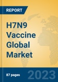 H7N9 Vaccine Global Market Insights 2023, Analysis and Forecast to 2028, by Manufacturers, Regions, Technology, Application, Product Type- Product Image