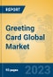 Greeting Card Global Market Insights 2023, Analysis and Forecast to 2028, by Manufacturers, Regions, Technology, Product Type - Product Thumbnail Image