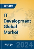 IT Development Global Market Insights 2024, Analysis and Forecast to 2029, by Market Participants, Regions, Technology, Application, Product Type- Product Image