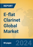 E-flat clarinet Global Market Insights 2024, Analysis and Forecast to 2029, by Manufacturers, Regions, Technology, Application, Product Type- Product Image