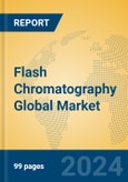 Flash Chromatography Global Market Insights 2024, Analysis and Forecast to 2029, by Manufacturers, Regions, Technology- Product Image