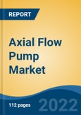 Axial Flow Pump Market By Type (Miniwatt, High Power), By Industry (Wastewater & Water, Oil & Gas, Petrochemical & Chemical, Food & Beverages, Mining, Others), By Application, By Material, By Region, Competition, Forecast & Opportunities, 2027- Product Image