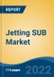 Jetting SUB Market By Clean-up Type (Riser, Blowout Preventer, Wellhead), By Operation (Platform, Jackup Rigs, Land Rigs), By Port (9, 6), By Product Type (Rubber Nose, Steel Nose), By Region, Competition Forecast & Opportunities, 2028 - Product Thumbnail Image