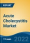 Acute Cholecystitis Market, By Type, By Cause (Gall Bladder Stones, Tumor, Bile Duct Blockage, Microbial Infection, Others) By Diagnostic Procedure, By Treatment, By End User, By Region, Competition Forecast and Opportunities, 2027 - Product Thumbnail Image