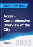 Accra - Comprehensive Overview of the City, PEST Analysis and Analysis of Key Industries including Technology, Tourism and Hospitality, Construction and Retail- Product Image