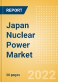 Japan Nuclear Power Market Size and Trends by Installed Capacity, Generation and Technology, Regulations, Power Plants, Key Players and Forecast, 2022-2035- Product Image