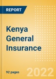 Kenya General Insurance - Key Trends and Opportunities to 2025- Product Image