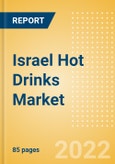 Israel Hot Drinks Market Size by Categories, Distribution Channel, Market Share and Forecast, 2021-2026- Product Image