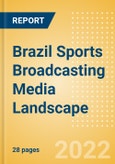 Brazil Sports Broadcasting Media (Television and Telecommunications) Landscape- Product Image