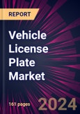 Vehicle License Plate Market 2024-2028- Product Image