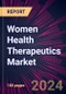 Women Health Therapeutics Market 2024-2028 - Product Thumbnail Image