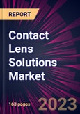 Contact Lens Solutions Market 2024-2028- Product Image