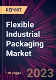 Flexible Industrial Packaging Market 2023-2027- Product Image